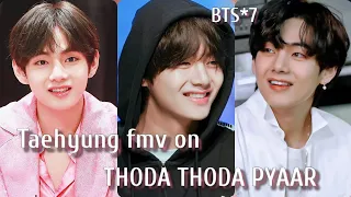 req vid💜BTS Kim Taeyung Fmv on hindi song THODA THODA PYAAR HUA TUMSE💜Taehyung cute fmv on Bollywood