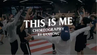 This Is Me - The Greatest Showman | Choreography by Jianhong