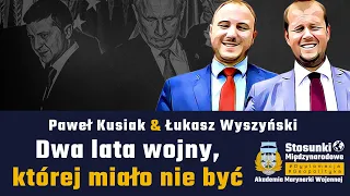 Dwa lata wojny, której miało nie być | Paweł Kusiak & Łukasz Wyszyński