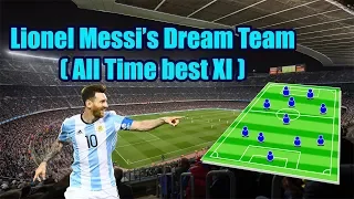 Lionel Messi Dream Team - (All Time Best XI)