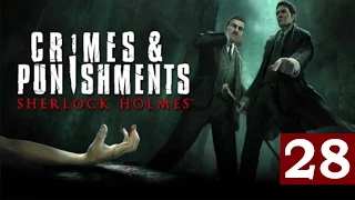 Sherlock Holmes: Crimes & Punishments - Let's Play - Part 28 - [Half Moon Walk] - "Case 6 End"