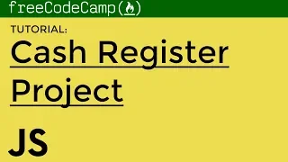 TUTORIAL: Cash Register Project: FreeCodeCamp