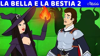 La Bella E La Bestia E La Magia Della Strega | Storie Per Bambini Cartoni Animati I Fiabe e Favole