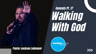 Walking With God | Genesis Pt. 17 | Pastor Jackson Lahmeyer