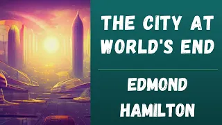 The City at World's End 🎧 Full Audiobook 🌟