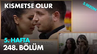 Kısmetse Olur 5. Hafta 248. Bölüm - Full Bölüm