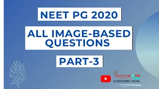 NEET PG PREVIOUS YEAR IMAGE-BASED QUESTIONS ANSWERS | NEET PG SOLUTION | PART-3 | MEDICAL BRO