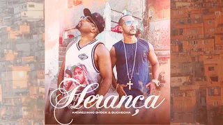 HERANÇA - ANDREZINHO SHOCK E BUCHECHA