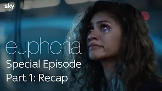 Euphoria | Special Part 1 Recap | Sky Atlantic