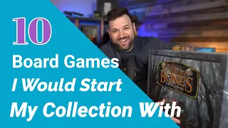 10 Board Games I'd Start My Collection With - Game Brigade