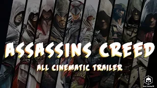 Assassins Creed All Cinematic Trailer (2007-2019)