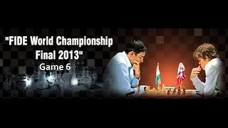 Game 6 - Viswanathan Anand vs Magnus Carlsen | FIDE World Chess Champion