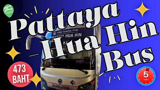 PATTAYA - HUA HIN BY BUS!  New Service costs 473 Baht (5 minute review)