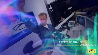 A State of Trance Episode 1070 - Armin van Buuren (@astateoftrance)