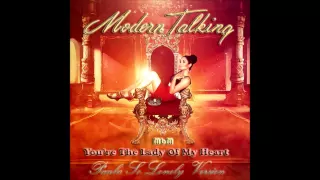 Modern Talking - You're the Lady Of My Heart Paula Lonely So Lonely Version (mixed by Manaev)