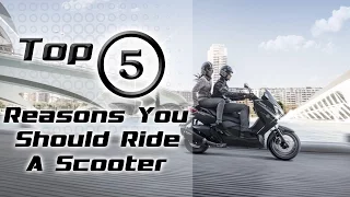 5 Reasons You Should Ride A Scooter - Motor Scooter Overview