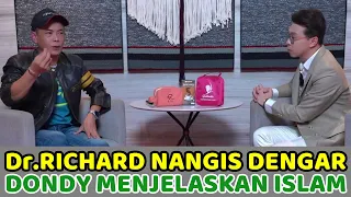 Dr.Richard Menangis Terharu Mendengar Koh Dondy Menjelaskan Islam