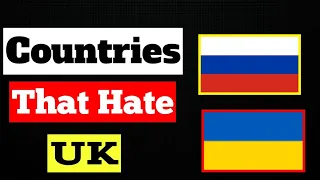 🇬🇧 Top 5 Countries That Hate Uk