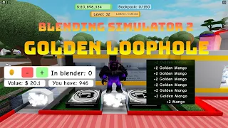 Golden Loophole!!! [Blending Simulator 2 Exploit]