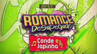 JAPINHA CONDE - ROMANCE DESAPEGADO (REMIX)