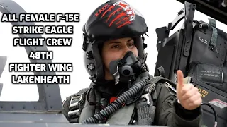 All Female F-15E Strike Eagle Crew Launch: RAF Lakenheath 48th FW