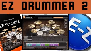 EZ DRUMMER 2 by Toontrack/Review and brief walkthrough.