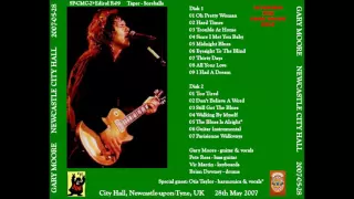 Gary Moore - 09. I Had A Dream - City Hall Newcastle upon Tyne UK (Monday 28th May 2007)