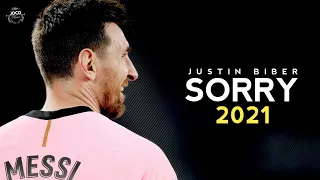 Lionel Messi ► Sorry (Justin Bieber) - Skills & Goals 2021 | HD