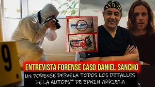 Entrevista a un Forense - desgrana la Autops** de Edwin Arrieta y las dudas del Caso Daniel Sancho