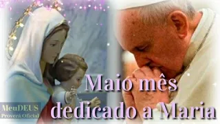 DUAS ORAÇÕES PROPOSTAS PELO PAPA FRANCISCO PARA SEREM REZADAS APÓS A ORAÇÃO DO TERÇO NO MÊS MARIANO