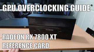 Overclocking Guide | Radeon RX 7800 XT