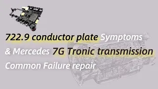 722.9 conductor plate Symptoms & Mercedes 7G Tronic transmission Common Failure repair #030