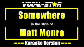Matt Monro - Somewhere (Karaoke Version) with Lyrics HD Vocal-Star Karaoke