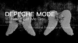 Depeche Mode - 11. Never Let Me Go 432hz / 423hz