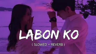 Labon Ko - Slowed and Reverb - KK - Restart Lofi