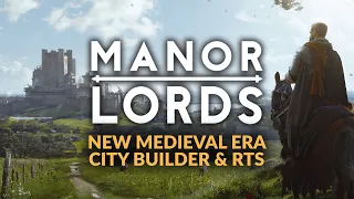 MANOR LORDS | NEW Medieval City Builder & Real Time Strategy Game (Trailer & Gameplay Preview)