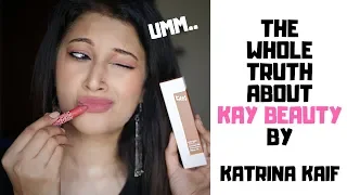 KAY BEAUTY MAKEUP BY KATRINA KAIF NON SPONSORED TRUTH | KAY BY KATRINA REVIEW WEAR TEST