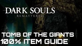 Dark Souls Remastered 100% Item Guide TOMB OF THE GIANTS