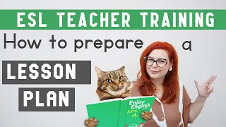 ESL TEACHER TRAINING: HOW TO CREATE A LESSON PLAN