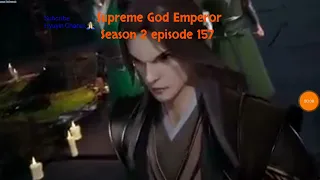 Supreme God Emperor Season 2 episode 157 sub indo | Versi cerita