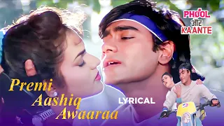 Premi Aashiq Awara - Lyrical | Phool Aur Kaante | Ajay Devgn, Madhoo | Kumar Sanu