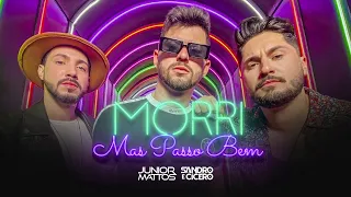 Junior Mattos - Morri Mas Passo Bem - Ft.  Sandro e Cícero