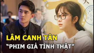 Lâm Canh Tân “phim giả tình thật” với Đàm Tùng Vận?