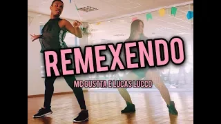 REMEXENDO - MC GUSTTA E LUCAS LUCCO // COREOGRAFIA JOY