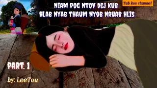 niam pog ntov dej kub hlab nyab thaum nyob nruab hlis. part.1 2021-11-27