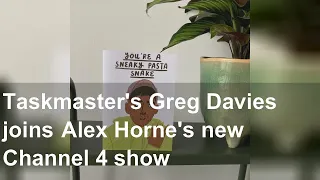 Taskmaster's Greg Davies joins Alex Horne's new Channel 4 show