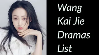 Wang Kai Jie Dramas List