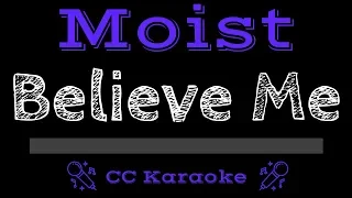 Moist • Believe Me (CC) [Karaoke Instrumental Lyrics]