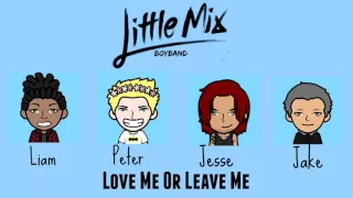 Little Mix - Love Me Or Leave Me (Male Version)