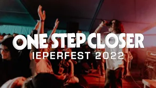 ONE STEP CLOSER @ IEPERFEST 2022 - MULTICAM - FULL SET